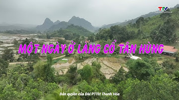 Ký sự miền sơn cước: Một ngày ở làng cổ Tân Hùng
