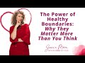 The power of healthy boundaries why they matter more than you think