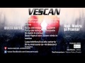 VESCAN - Multa Bafta... (feat. Makru si Praetor) (Prod. de Dallas)