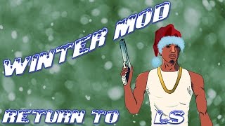 Grand Theft Auto San Andreas - Winter Mod [Return to Los Santos]