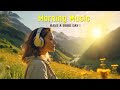 Beautiful Wake Up Morning Music - Happy & Positive Energy - Morning Meditation Music For Relaxation