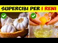 14 Supercibi Per I Tuoi Reni