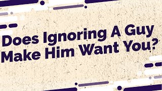 How To Ignore A Man And Make Him Chase You Like Crazy