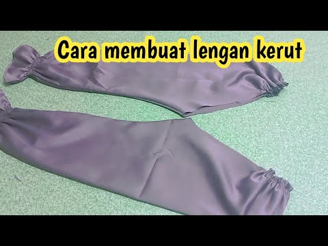 CARA MEMBUAT LENGAN KERUT