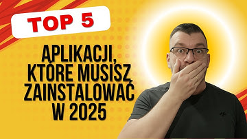 5 Aplikacji, które musisz zainstalować w 2025