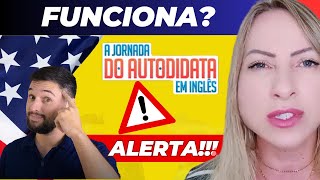 A JORNADA DO AUTODIDATA EM INGLÊS (🚨ALERTA🚨) - A JORNADA DO AUTODIDATA EM INGLÊS FUNCIONA?