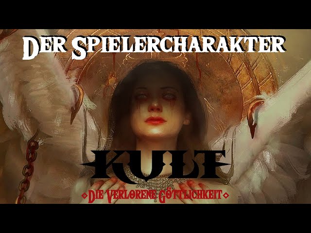 Kult - Die Verlorene Göttlichkeit | Kapitel 4 - Der Spielercharakter