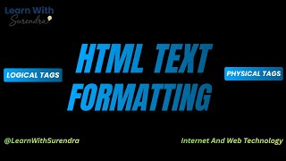 HTML Text Formatting Tags Explained in Hindi | Logical vs Physical Tags | IWT Web Technology