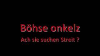 Ach Sie Suchen Streit von Böhse Onkelz –  – Song