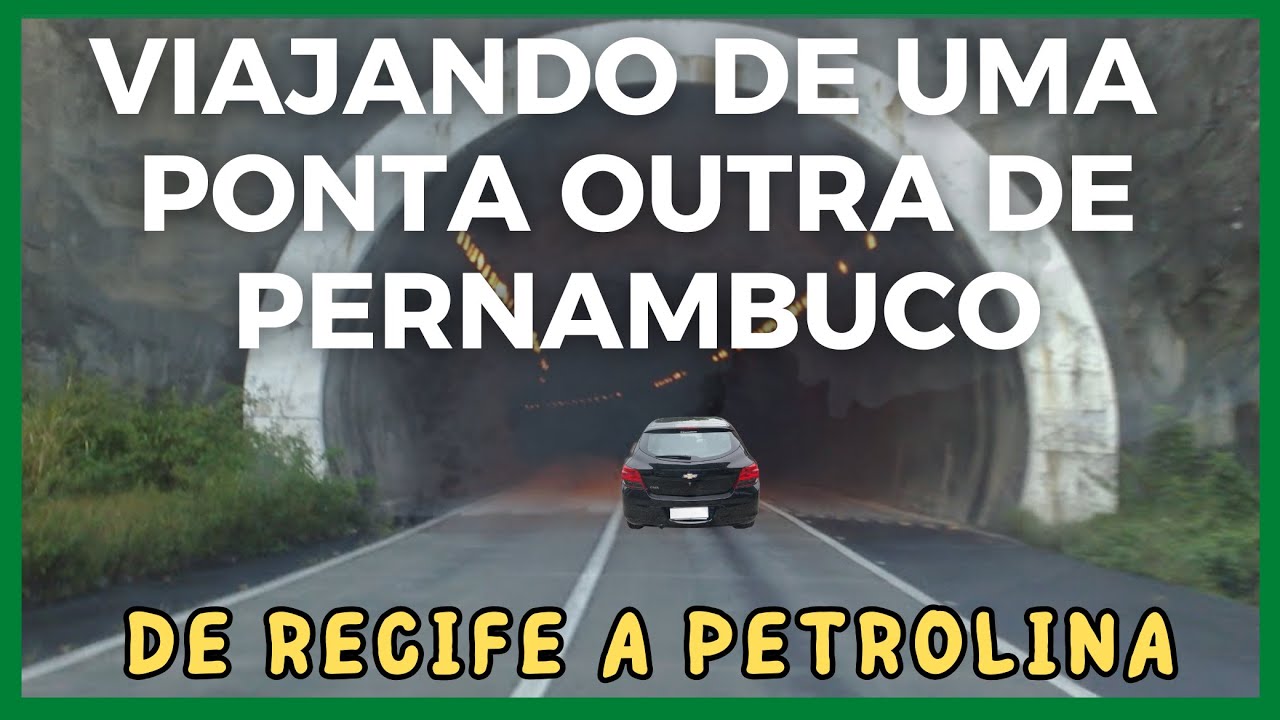 DE RECIFE PARA PETROLINA PELA BR 232, SERRA TALHADA E SALGUEIRO (TÚNEL ...