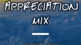 Appreciation mix by Las Musiq X Djy TT