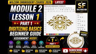 Wilcom Embroidery Course 2026 | Module 2 - Lesson 1 Part 1 | Digitizing Basics | Beginner Guide