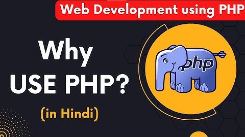 LEC-1.2 Why Use PHP | Uses of PHP in Hindi #anjalistudypoint