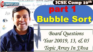 P1 - Icse Board Question related to Array in Java Year 2019, 2013 & 2005 || Bubble Sort | class 10th
