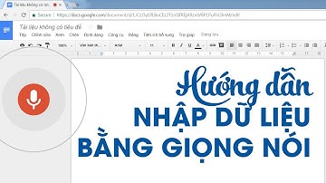 Hướng dẫn sử dụng Google docs trên máy tính để nhập liệu bằng giọng nói