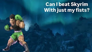 First Challenge Run! Can I beat Skyrim With Only My Fists Part 1!