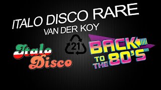 Van Der Koy - Italo Disco Rare Vol 21