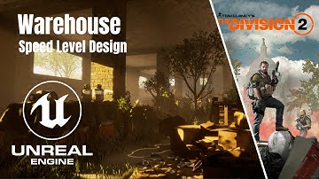 The Division 2 | Abandoned Warehouse - UE 4 Speed Level Design