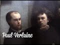 Paul Verlaine : vie, esprit décadent, thèmes et style