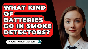 What Kind Of Batteries Go In Smoke Detectors? - SecurityFirstCorp.com