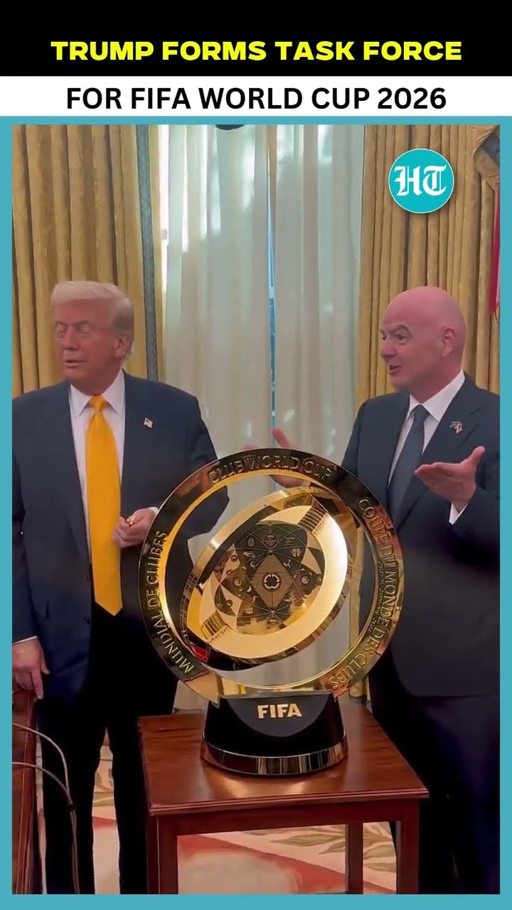Trump Establishes White House Task Force To Oversee Preparations For FIFA World Cup 2026