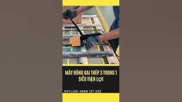 Máy đóng đai thép 3 trong 1 siêu tiện lợi #maysietdaithep #maydongdai3trong1 #maya333