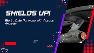 Sensors Up! Start a Data Perimeter with Access Analyzer