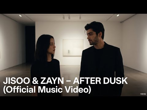 JISOO ZAYN After Dusk Official Music Video 