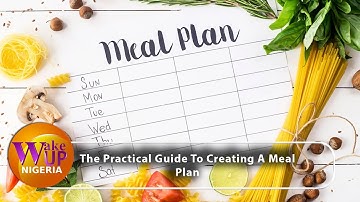 Learn The Practical Guide To Creating A Meal Plan