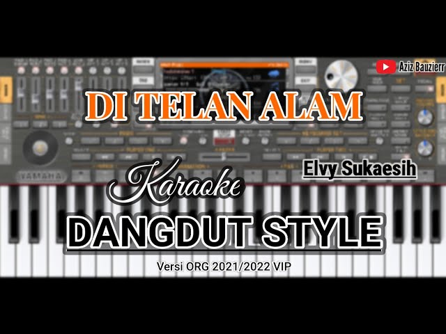 DI TELAN ALAM || Style Dangdut || ORG 2021/2022 class=