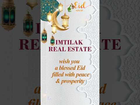 🌙✨ Eid Mubarak from Imtilak Real Estate! ✨🌙We wish you an Eid filled with joy, peace, and success. 🏡