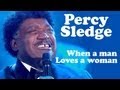 Percy Sledge - WHEN A MAN LOVES A WOMAN - Live dans Les Années Bonheur