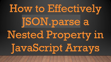 How to Effectively JSON.parse a Nested Property in JavaScript Arrays