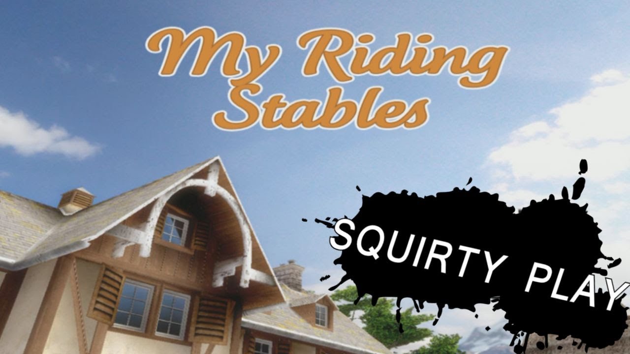 MY RIDING STABLES: LIFE WITH HORSES - This Is A Thing, Hooray! - YouTube