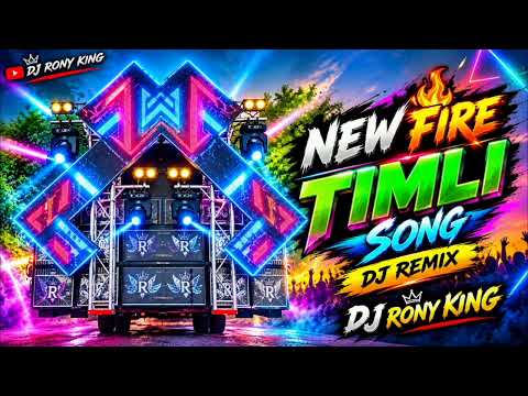 🔥 NEW FIRE TIMLI SONG 🔥 | DJ RONY KING | NEW TIMLI SONG 2026-27 | DJ REMIX | VIRAL TIMLI SONG