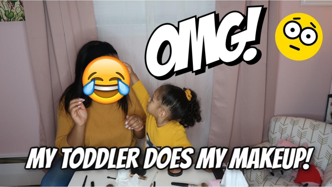 My Toddler Does My Makeup!