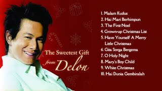 The Sweetest Gift - Delon  ||  Lagu Rohani Natal  ||  Full Album