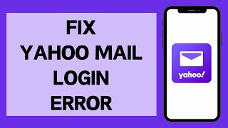 How To Fix Yahoo Mail Login Problem | Can't Login To Yahoo Problem (Solved)