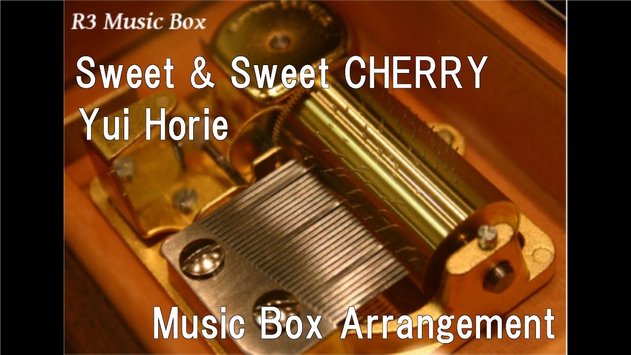 Sweet & Sweet CHERRY/Yui Horie [Music Box] (Anime "Golden Time" ED