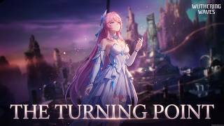 The Turning Point | Wuthering Waves 2nd Anniversary Special Cinematic