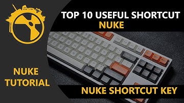 Top 10 Time Saving Keyboard Shortcuts For Nuke || Nuke Tutorial