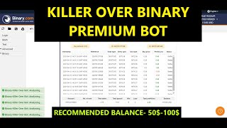 Killer Over Premium Binary Bot | 100% Profit Guaranteed | Download Now