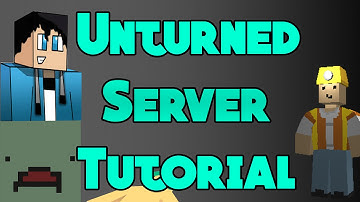 How to make an Unturned 3.0 Server