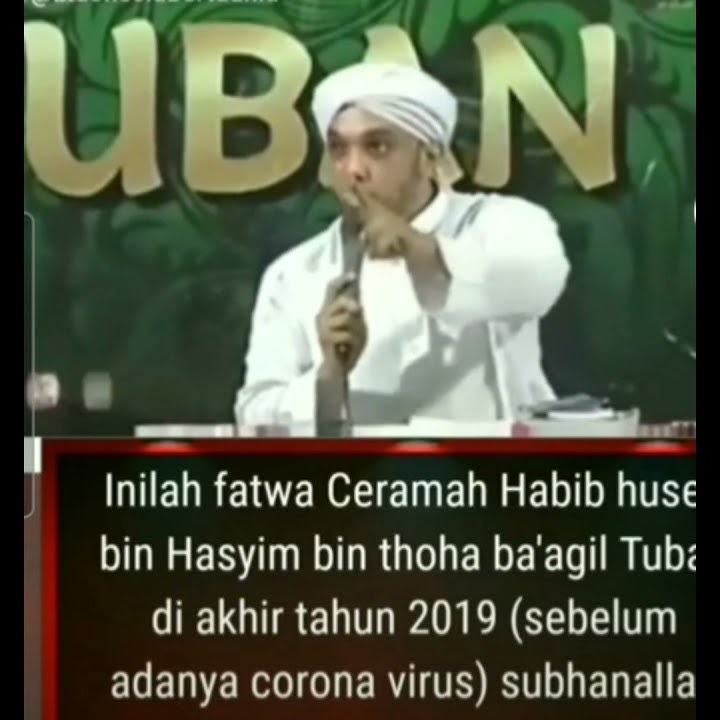 ceramah Habib husen bin Hasyim,(seblom korona diakhir 2019)ternyata benar.subhanallah