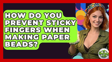 How Do You Prevent Sticky Fingers When Making Paper Beads? - The Upcycle Lab