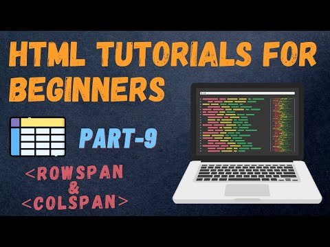 | HTML TUTORIAL FOR BEGINNERS PART-9 | Rowspan and colspan attribute in html HTML TABLE | FRONT-END