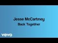 Jesse McCartney - Back Together (Lyric Video)