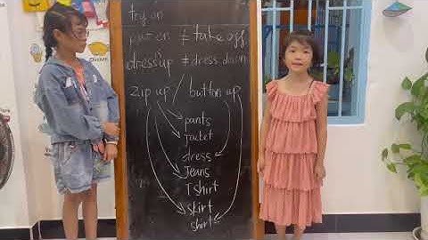 Tiếng Anh Giao Tiếp Phan Thiết: Hanna and Leah practice talking about Phrasal verbs(Clothes)