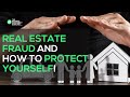 Real estate fraud and how to protect yourself  ep 460