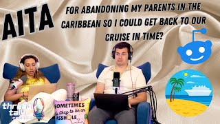 Details AITA for abandoning my parents in the Caribbean so I could get back to our cruise in time News